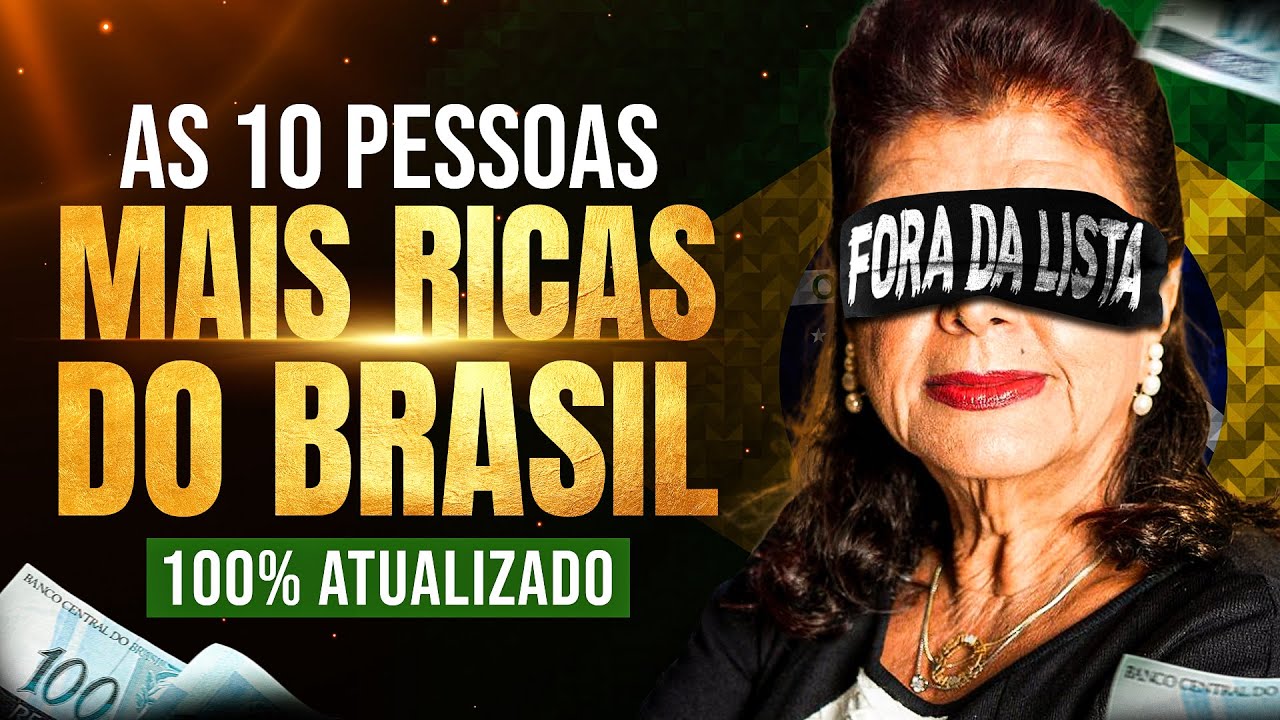 LISTA FORBES DAS 10 PESSOAS MAIS RICAS DO BRASIL EM 2024- 100% ATUALIZADA [TEM NOVIDADE]