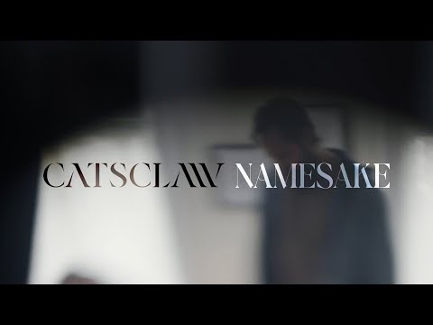 CATSCLAW - NAMESAKE (OFFICIAL MUSIC VIDEO)