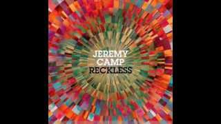Reign in Me - Jeremy Camp - Reckless