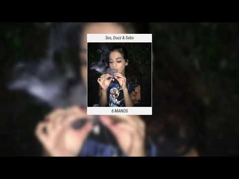 Sos, Duzz & Sobs - 6 MANOS 《Letra》