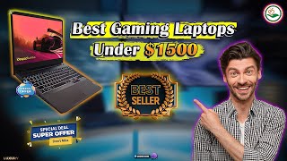 ✅ Top 5: Best Gaming Laptops Under $1500  [Best 4K gaming laptops under $1500] { Reviews }