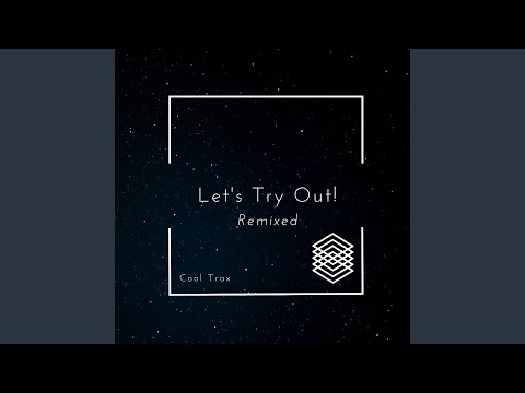 Let's Try Out! (Remixed)