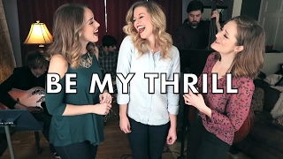 The Weepies&#39; &quot;BE MY THRILL&quot; sung by THE BEVERLY BOMBSHELLS [LRS no. 4]