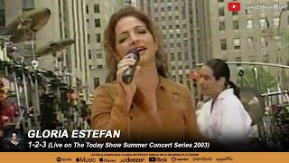 Gloria Estefan - 1-2-3 (Live on The Today Show Summer Concert Series 2003)