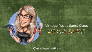 How to Make a Vintage Santa Clause | Beginner Friendly Rustic Wreath