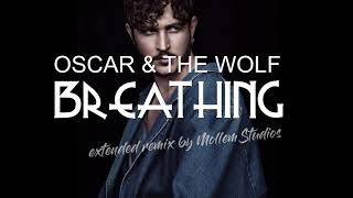 Oscar And The Wolf - BREATHING [Extended Remix by Mollem Studios] - Lyrics in CC