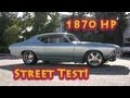 1870 HP Chevelle Street Test. Nelson Racing ...