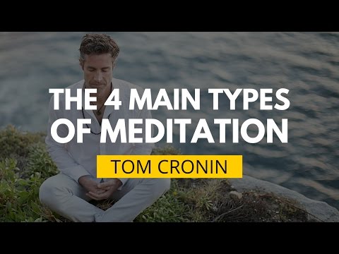 The 4 Main Types Of Meditation Styles Explained | Tom Cronin