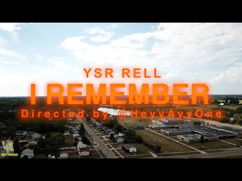 YSR RELL - I REMEMBER (OFFICIAL MUSIC VIDEO)