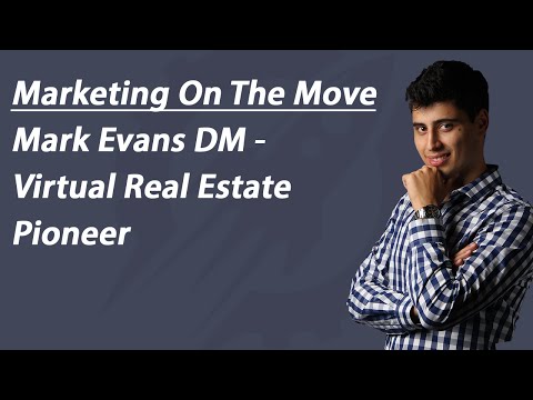#20 Mark Evans DM - Virtual Real Estate Pioneer - Stephen Esketzis