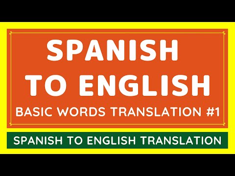 #Spanish To English BASIC WORDS Translation From #Google #1 | #Translate Spanish Language To English