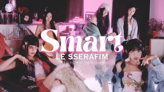 (Vietsub + Lyrics) Smart - LE SSERAFIM | Easy | I'm a smarter baby, smarter