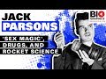 Jack Parsons: 'Sex Magic', Drugs, and Rocket Science