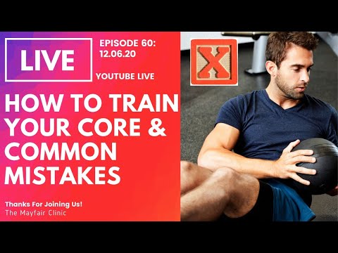 'How To Train Your Core Properly' and Common Mistakes