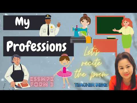 My Profession {Let's learn to recite the poem} EFC KSSMPK Form 3