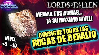 LORDS OF THE FALLEN CONSIGUE todas las PIEDRAS DE DERALIO | Guía MEJORA tu ARMA a su MÁXIMO PODER