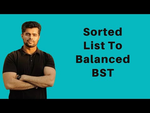 Sorted List To Balanced Binary Search Tree | Sorted Linked List To BST