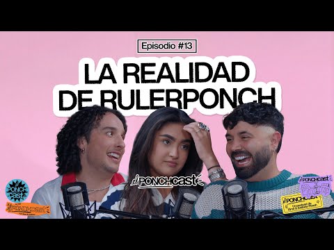 La realidad de RulerPonch: Recuerdos, confesiones y risas | EP #13