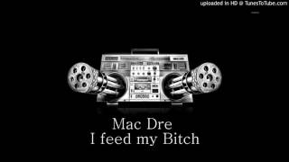 Mac Dre - I feed my bitch