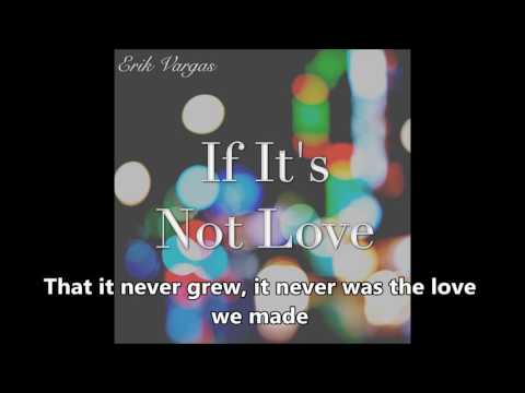 Erik Vargas - If It's Not Love (Official Lyric MV)