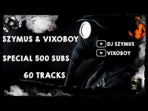 SzymUs & VixoBoy - 60 Tracks [SPECIAL 500 SUBS]