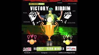 RODNEY - BORN WINNER (VICTORY RIDDIM) 2018 PROD. BY AMILLI RECORDS