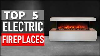 TOP 5 Best Electric Fireplaces in 2026
