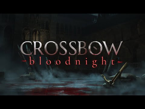 CROSSBOW Bloodnight - Announce Trailer thumbnail