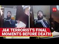 Let Indian Army Come LeT Terrorist S Video Call Moments Before Death In Kashmir Gunfight