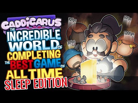 The Incredible World of Completing the Best Game of All Time - Caddicarus | SLEEP EDITION
