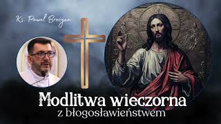 Modlitwa wieczorna. Przyjdźcie do mnie wszyscy...