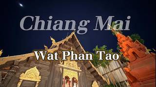 Wat Phan Tao: 菩提樹・釈迦・ランタン・旧宮殿の美