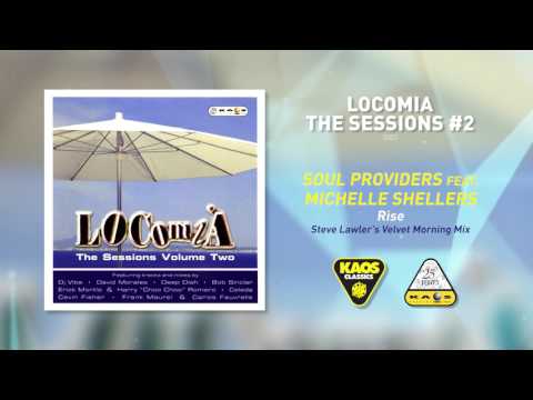 Soul Providers Feat. Michelle Shellers-Rise (Steve Lawler's Velvet Morning Mix)| Locomia #2