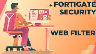 FortiGate Security: Web Filter