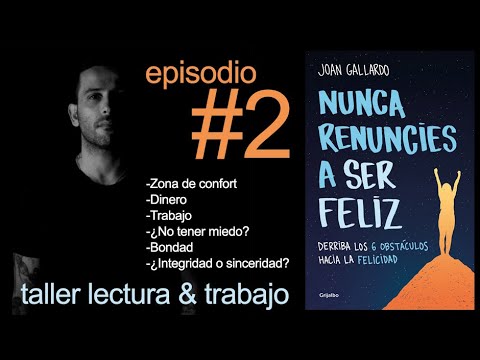 Zona de confort - Dinero y Libertad - ¿No tener Miedo? - Taller #2 - "Nunca Renuncies a Ser Feliz"