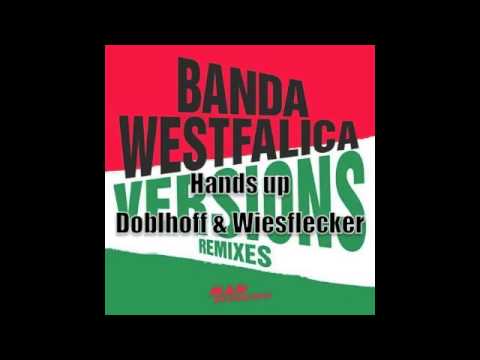 Hands up - Banda Westfalica (Doblhoff & Wiesflecker RMX 2014)