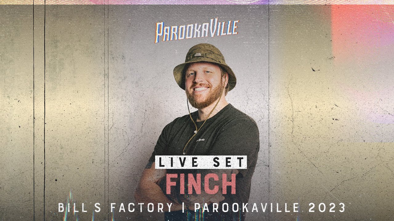 Finch - PAROOKAVILLE 2023
