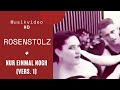 Rosenstolz - Nur einmal noch (Low-Budget-Video) (Official HD Video)