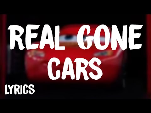 Cars - Real Gone (Lyrics)