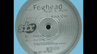 Foghead Feat. S. Pein ‎- Back One
