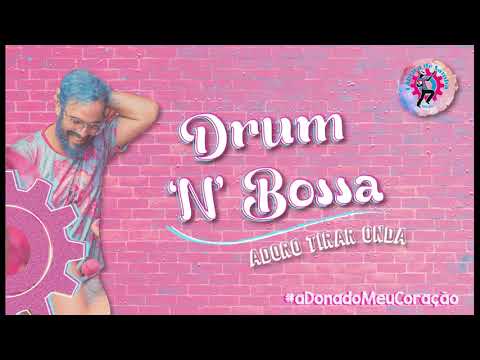 Fábrica de Samba - Adoro Tirar Onda