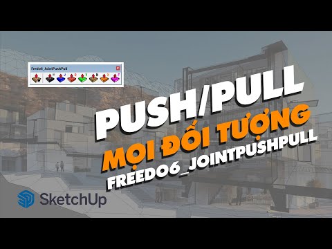 Hướng dẫn sử dụng Fredo6_Joint Push Pull | Push mặt cong trong Sketchup???