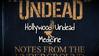 Hollywood Undead - Medicine (Lyrics)