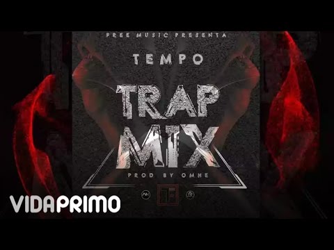 Tempo: Trap Mix [Prod Dj Omhe]