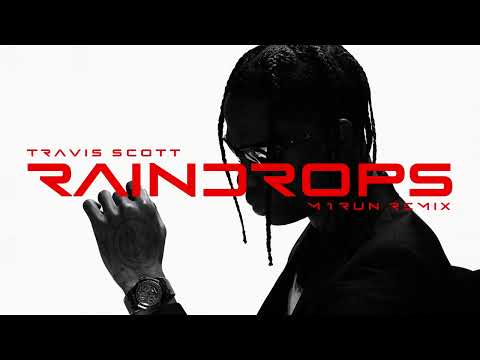 Travis Scott & Metro Boomin & M1RUN - Raindrops (Insane)