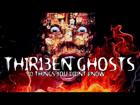 10 Things You Didn't Know About 13Ghosts