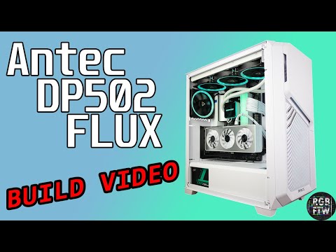 Antec DP502 Flux pc build!