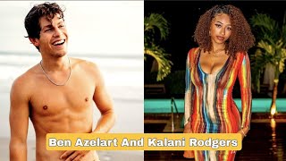 Kalani Rodgers And Ben Azelart, Relationship, Family, Net Worth, Hobbies, Age, Comparison, Facts