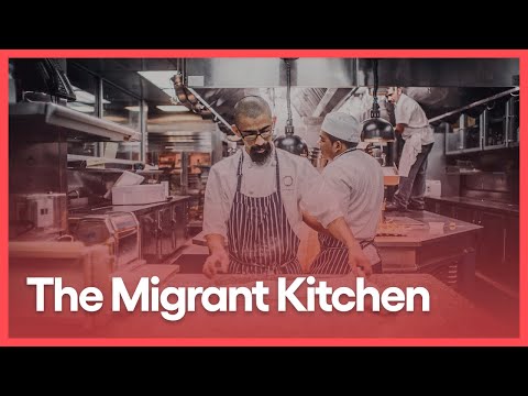 The Migrant Kitchen (Hour Long Special)