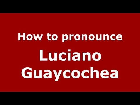How to pronounce Luciano Guaycochea (Spanish/Argentina) - PronounceNames.com